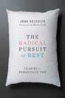 The book cover of John Koessler's The Radical Pursuit of Rest