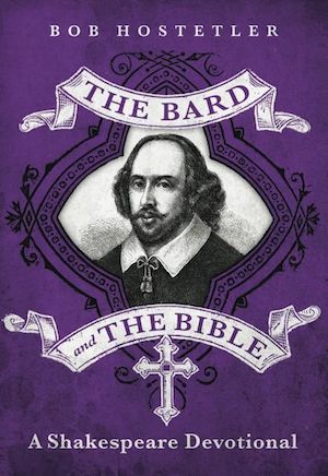 The Bard and the Bible by Bob Hostetler