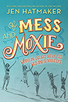 The cover of Jen Hatmaker's Of Mess and Moxie