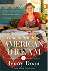 The cover of Jenny Doan's How to Stitch an American Dream: A Story of Family, Faith and the Power of Giving